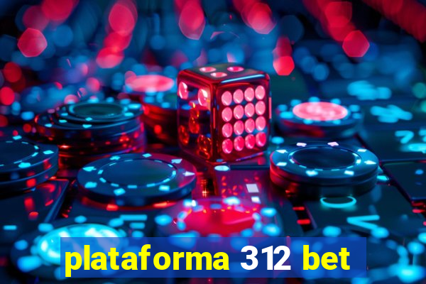 plataforma 312 bet